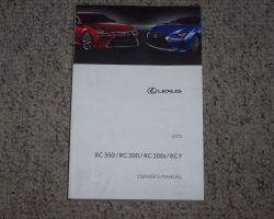2016 Lexus RC200t, RC300, RC350 & RCF Owner's Manual