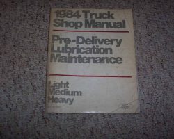 1984 Ford F-250 Truck Pre-Delivery, Maintenance & Lubrication Service Manual