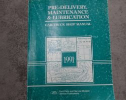 1991 Ford F-250 Truck Pre-Delivery, Maintenance & Lubrication Service Manual