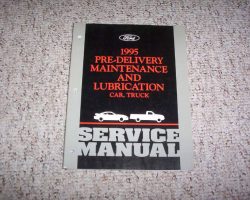 1995 Ford F-250 Truck Pre-Delivery, Maintenance & Lubrication Service Manual