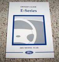 2001 Ford E-Series E-150, E-250, E-350 & E-450 Owner's Operator Manual User Guide