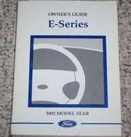 2002 Ford E-Series E-150, E-250, E-350, E-450 & E-550 Owner's Operator Manual User Guide