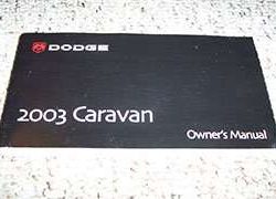 2003 Dodge Caravan & Grand Caravan Owner's Operator Manual User Guide