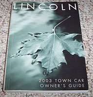 2003 Lincoln Town Car Owner's Operator Manual User Guide
