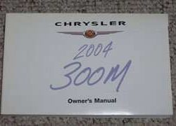 2004 Chrysler 300M Owner's Operator Manual User Guide