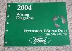 2004 Ford Excursion, F-Super Duty F-250, F-350, F-450 & F-550 Truck Electrical Wiring Diagrams Troubleshooting Manual