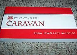 2006 Dodge Caravan & Grand Caravan Owner's Operator Manual User Guide