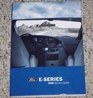 2006 Ford E-Series E-150, E-250, E-350 & E-450 Owner's Operator Manual User Guide