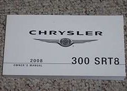 2008 Chrysler 300 SRT8 Owner's Operator Manual User Guide