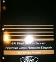 2008 Ford Low Cab Forward 4.5L Diesel Powertrain Control & Emissions Diagnosis Service Manual
