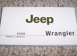 2008 Jeep Wrangler Owner's Operator Manual User Guide