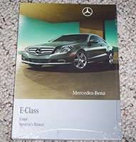 2010 Mercedes Benz E-Class E350, E550 & E63 AMG Coupe Owner's Operator Manual User Guide