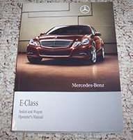 2011 Mercedes Benz E-Class E350, E550 & E63 AMG Sedan & Wagon Owner's Operator Manual User Guide
