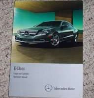 2011 Mercedes Benz E-Class E350, E550 & E63 AMG Coupe & Cabriolet Convertible Owner's Operator Manual User Guide