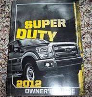 2012 Ford F-Super Duty Truck Owner Operator User Guide Manual