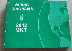 2012 Lincoln MKT Electrical Wiring Diagrams Manual
