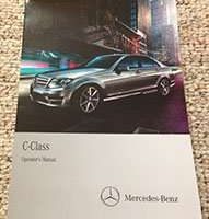 2012 Mercedes Benz C250, C300, C350 & C63 AMG C-Class Sedan Owner's Operator Manual User Guide