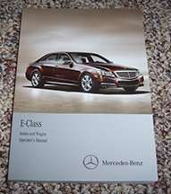 2013 Mercedes Benz E-Class E350, E550 & E63 AMG Sedan & Wagon Owner's Operator Manual User Guide