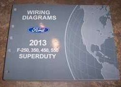 2013 Ford F-250, F-350, F-450 & F-550 Super Duty Truck Wiring Diagram Manual