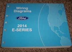 2014 Ford E-Series E-150, E-250, E-350 & E-450 Wiring Diagram Manual