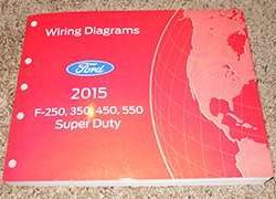 2015 Ford F-250, F-350, F-450 & F-550 Super Duty Trucks Wiring Diagram Manual