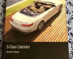 2017 Mercedes Benz S-Class Cabriolet Convertible S550, S63 AMG & S65 AMG Owner's Operator Manual User Guide