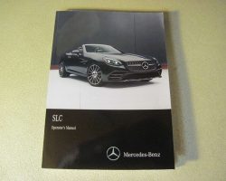 2017 Mercedes Benz SLC-Class SLC300 & SLC43 AMG Owner's Operator Manual User Guide