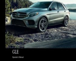 2018 Mercedes Benz GLE-Class GLE350, GLE550e, GLE43 AMG & GLE63 AMG Owner's Operator Manual User Guide