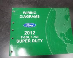 2012 Ford F-Super Duty Trucks F-650 & F-750 Wiring Diagram Manual