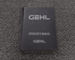 GEHL 553 TELEHANDLER Owner Operator Maintenance Manual