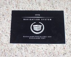 2003 Cadillac Escalade Navigation System Owner's Manual