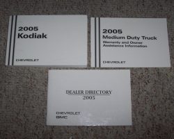 2005 Chevrolet Kodiak Medium Duty Truck Owner's Manual Set