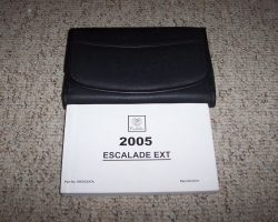 2005 Cadillac Escalade EXT Owner's Manual Set